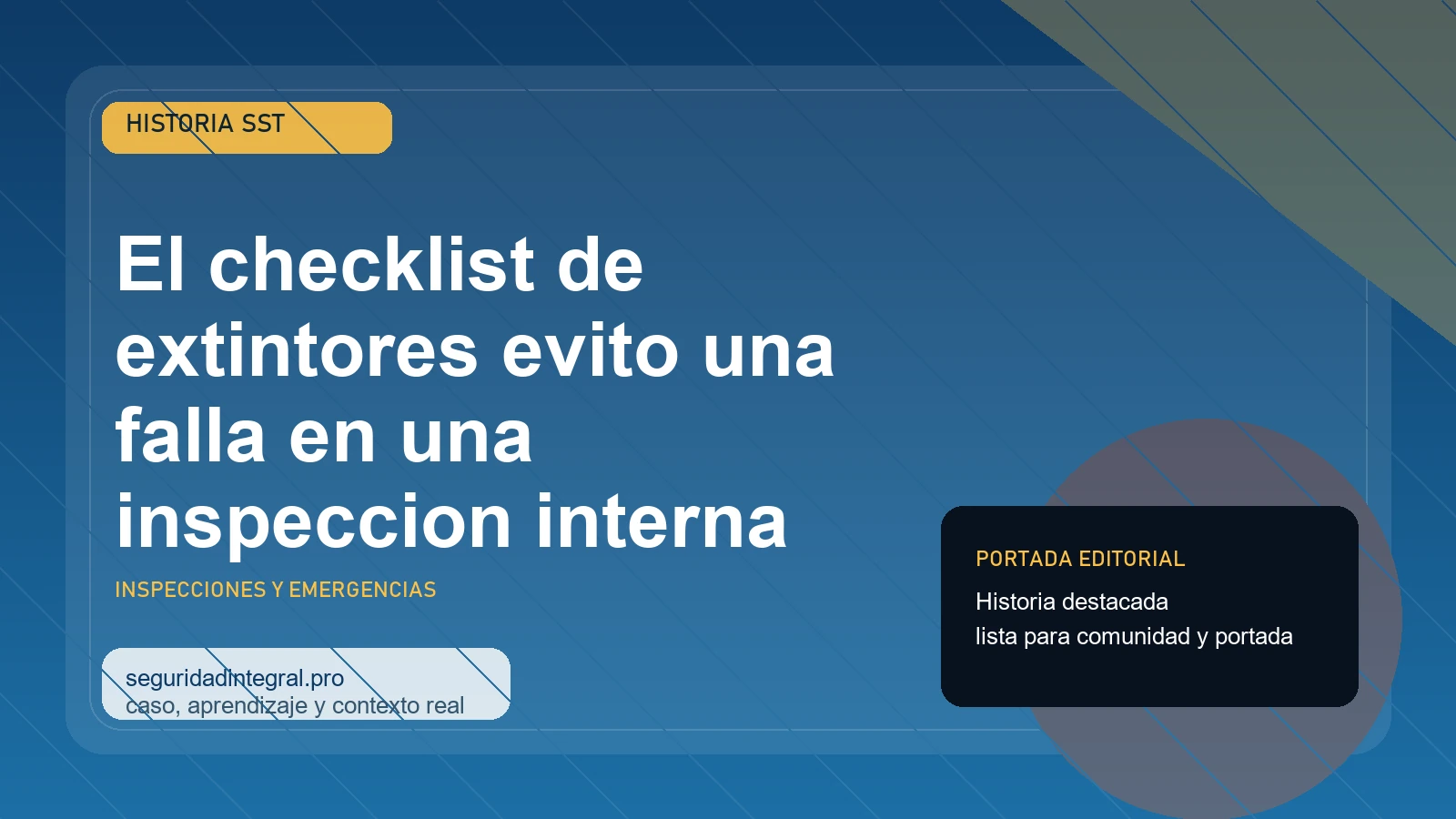 El checklist de extintores evito una falla en una inspeccion interna