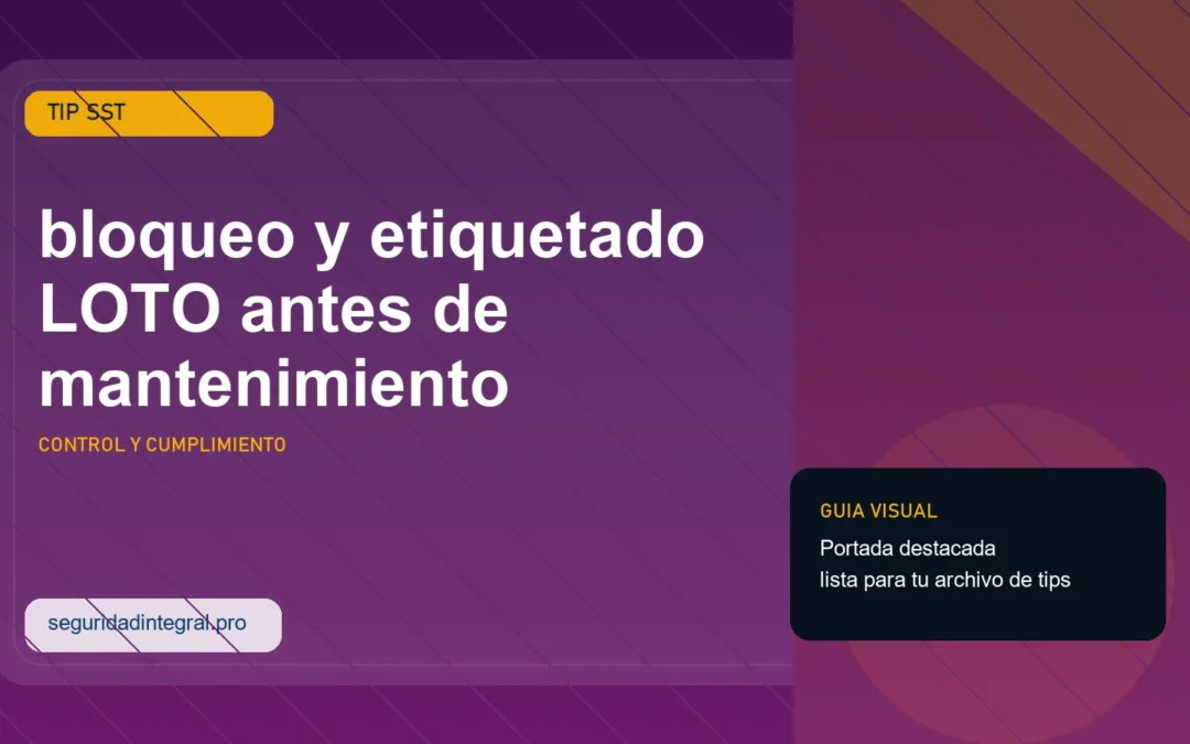 Portada del tip SST sobre bloqueo y etiquetado LOTO antes de mantenimiento
