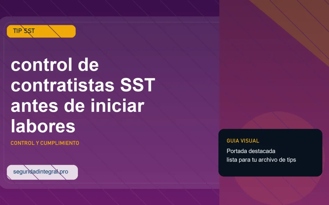 Tip de control de contratistas SST antes de iniciar labores