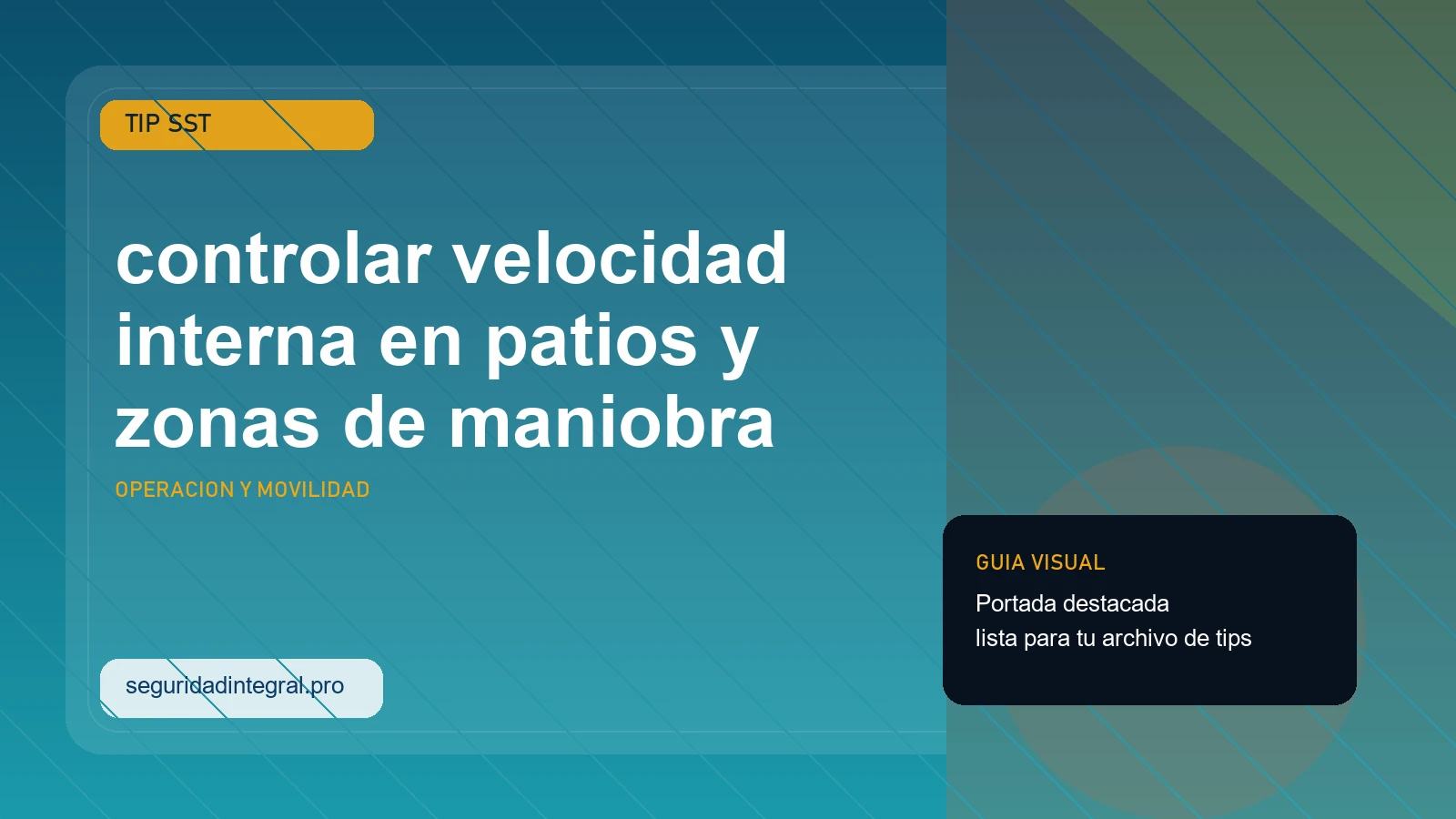 Tip para controlar velocidad interna en patios y zonas de maniobra