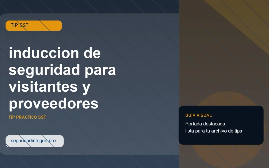 Tip de induccion de seguridad para visitantes y proveedores