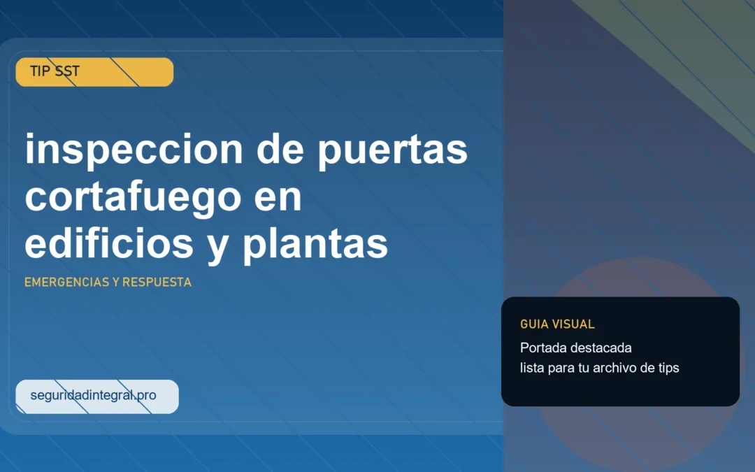 Portada del tip SST sobre inspeccion de puertas cortafuego en edificios y plantas