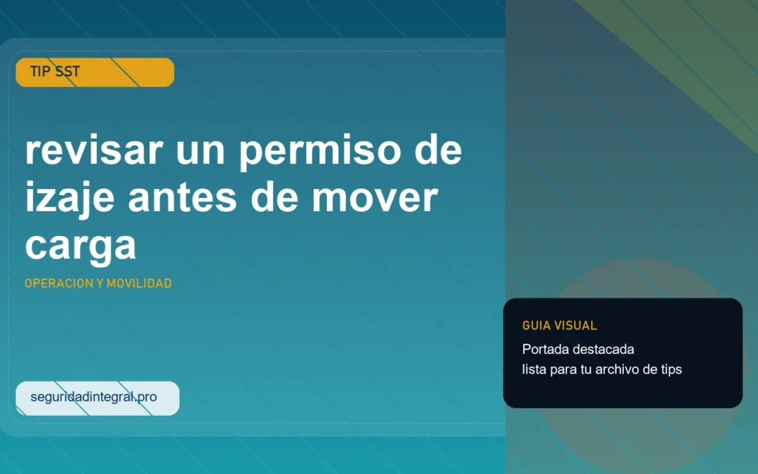 Portada del tip SST sobre revisar un permiso de izaje antes de mover carga