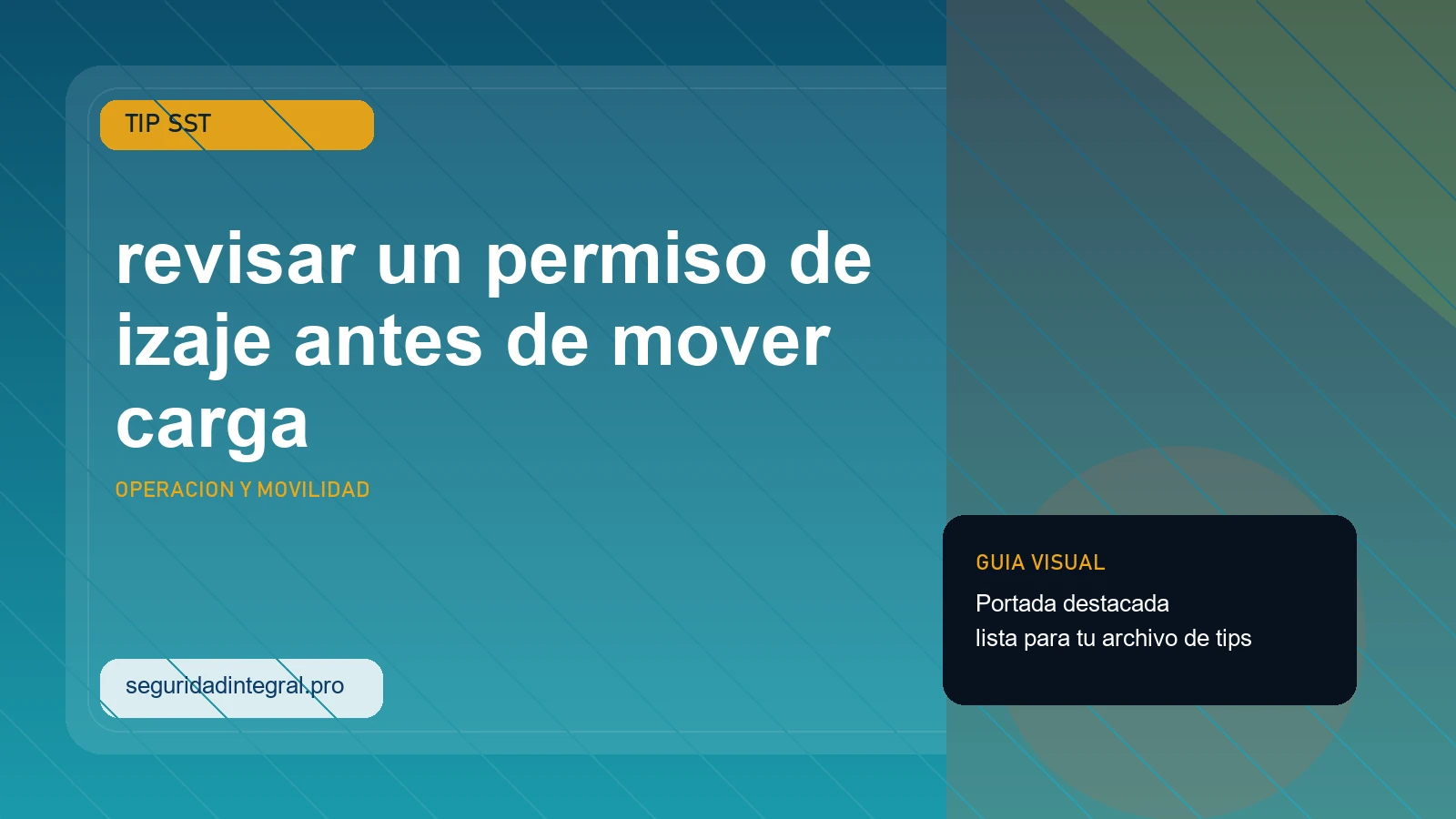 Tip para revisar un permiso de izaje antes de mover carga