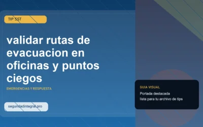 Tip para validar rutas de evacuacion en oficinas y puntos ciegos
