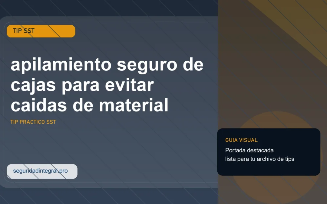 Tip de apilamiento seguro de cajas para evitar caidas de material
