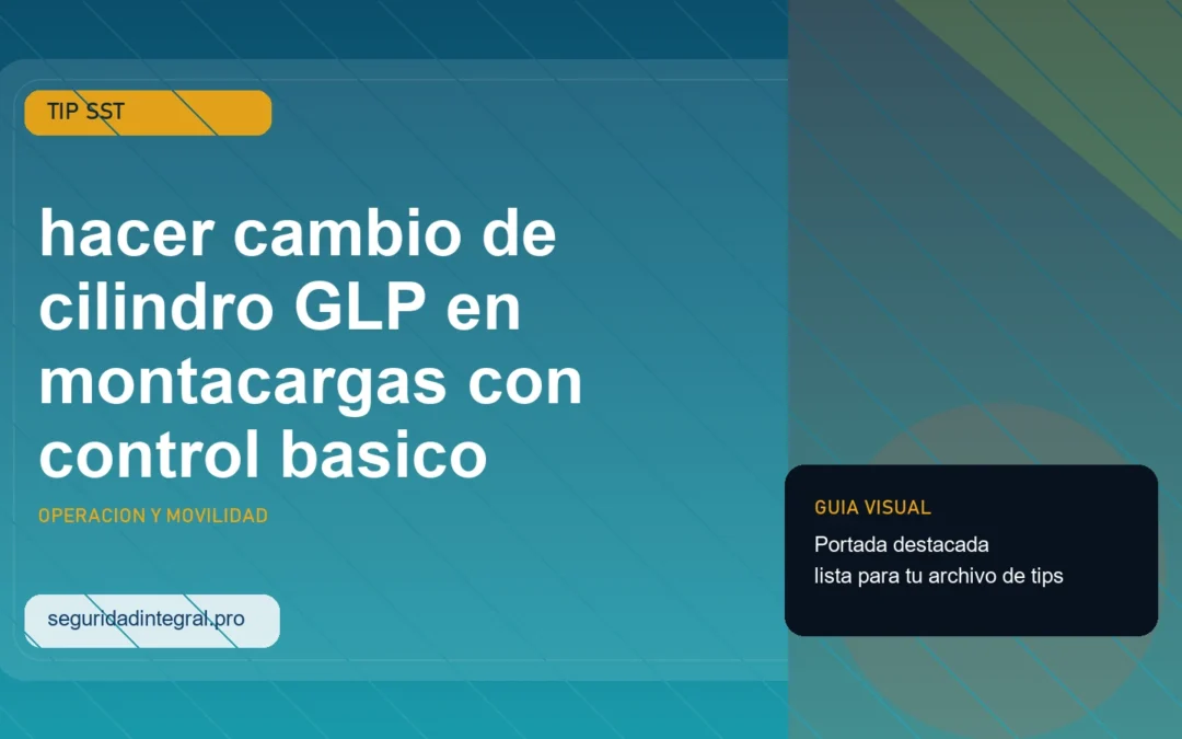 Tip para hacer cambio de cilindro GLP en montacargas con control basico