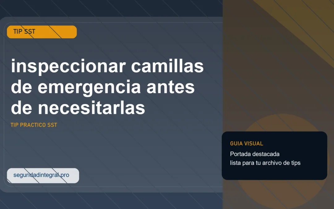 Tip para inspeccionar camillas de emergencia antes de necesitarlas