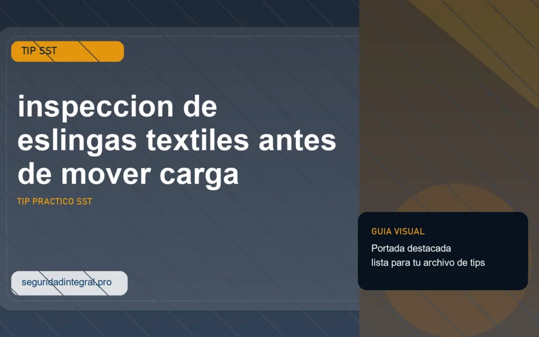 Tip de inspeccion de eslingas textiles antes de mover carga