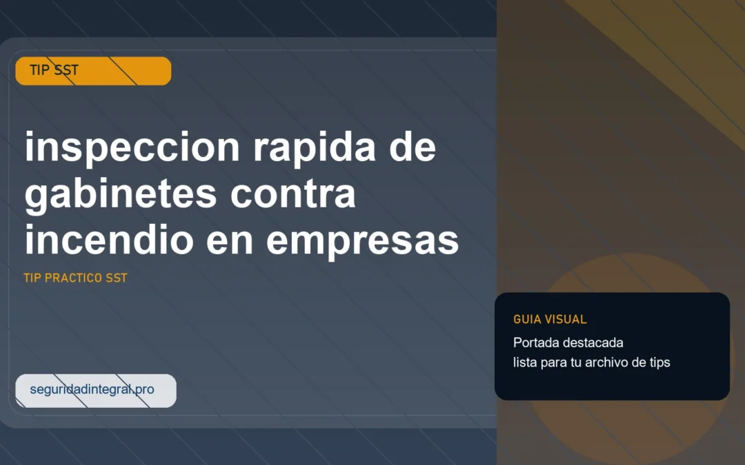 Tip de inspeccion rapida de gabinetes contra incendio en empresas