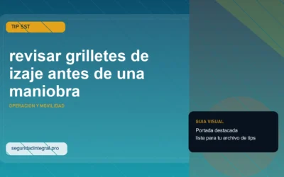 Tip para revisar grilletes de izaje antes de una maniobra