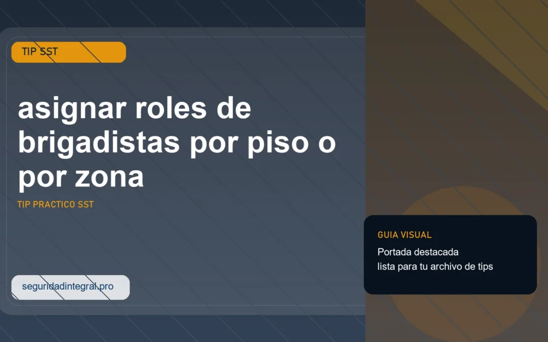 Portada del tip SST sobre asignar roles de brigadistas por piso o por zona