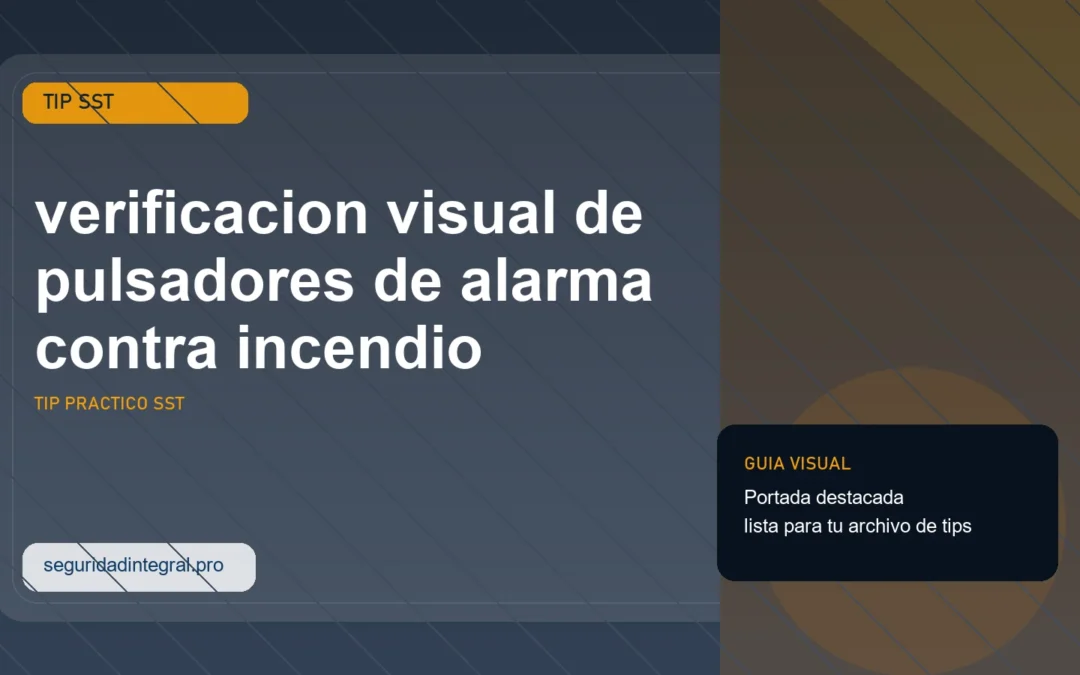 Tip de verificacion visual de pulsadores de alarma contra incendio